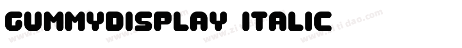 GummyDisplay Italic字体转换